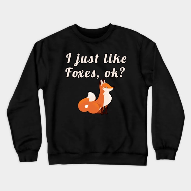 i just like foxes ok Crewneck Sweatshirt by Mamon